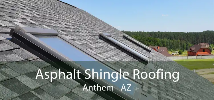Asphalt Shingle Roofing Anthem - AZ