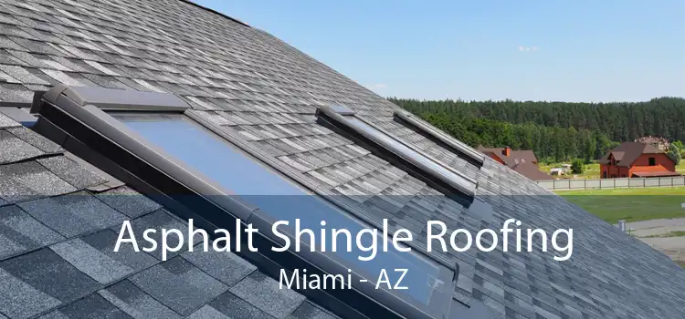 Asphalt Shingle Roofing Miami - AZ