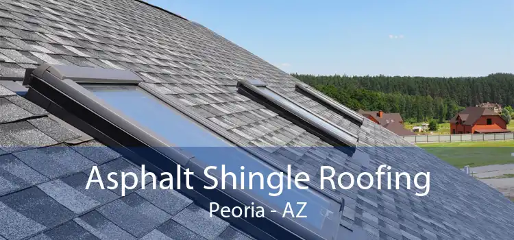 Asphalt Shingle Roofing Peoria - AZ