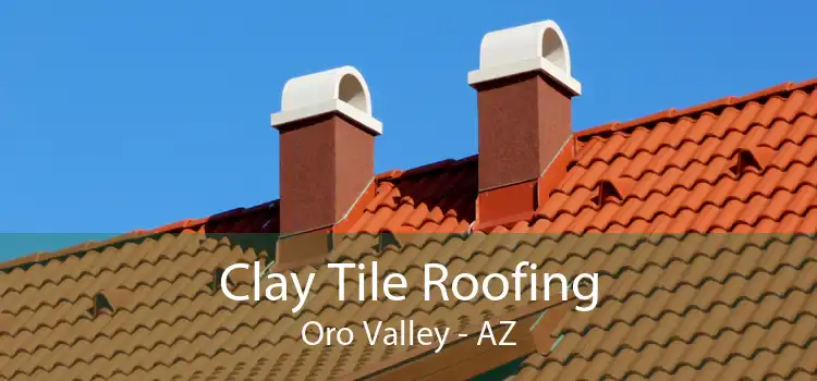 Clay Tile Roofing Oro Valley - AZ