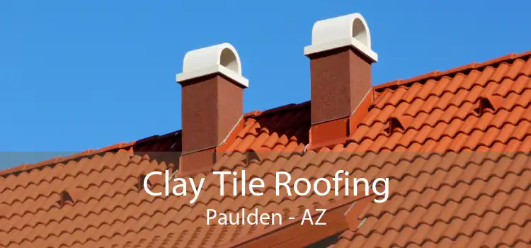 Clay Tile Roofing Paulden - AZ