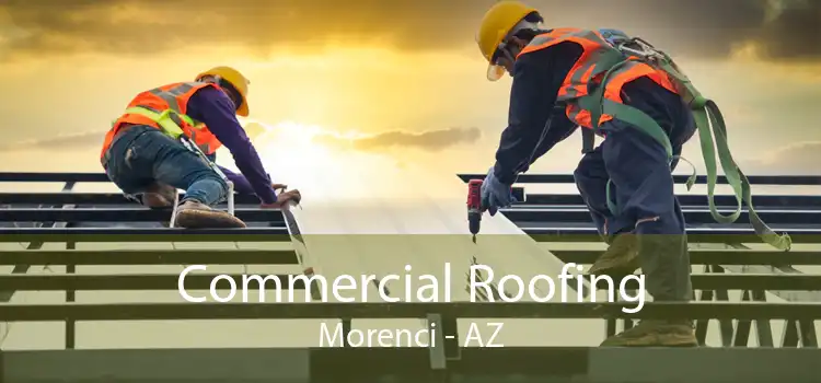 Commercial Roofing Morenci - AZ