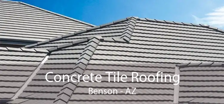 Concrete Tile Roofing Benson - AZ