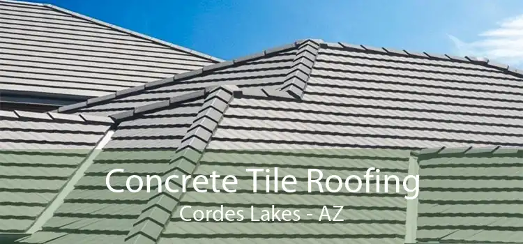 Concrete Tile Roofing Cordes Lakes - AZ