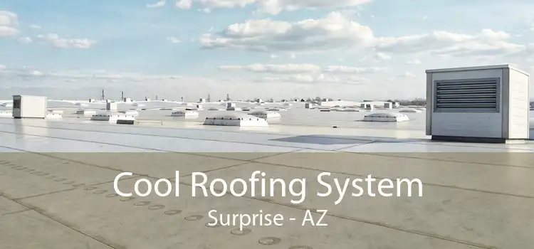 Cool Roofing System Surprise - AZ