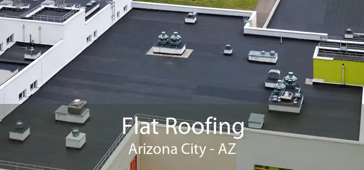 Flat Roofing Arizona City - AZ