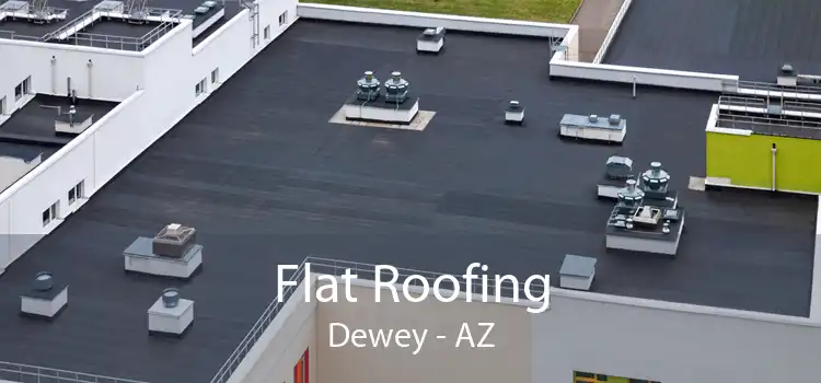 Flat Roofing Dewey - AZ
