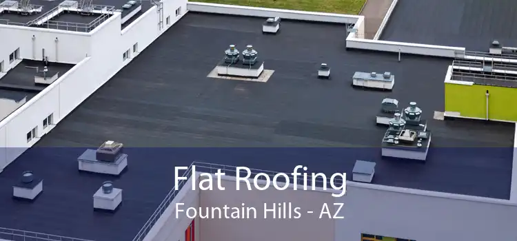 Flat Roofing Fountain Hills - AZ