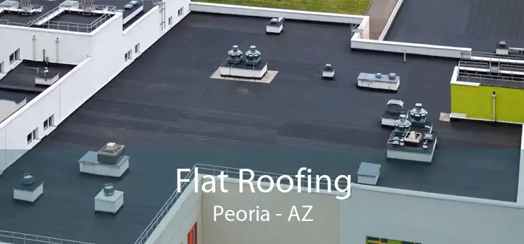 Flat Roofing Peoria - AZ