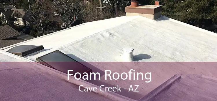 Foam Roofing Cave Creek - AZ