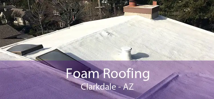 Foam Roofing Clarkdale - AZ