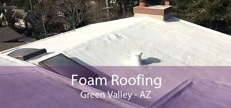Foam Roofing Green Valley - AZ