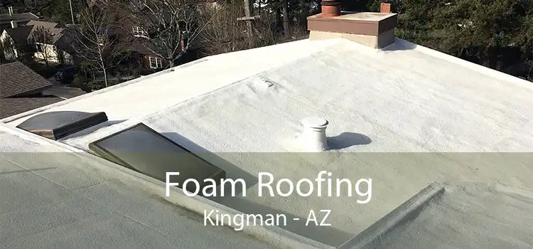 Foam Roofing Kingman - AZ