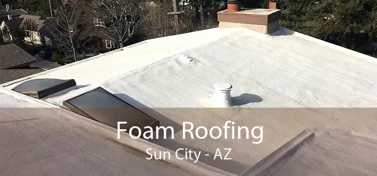 Foam Roofing Sun City - AZ