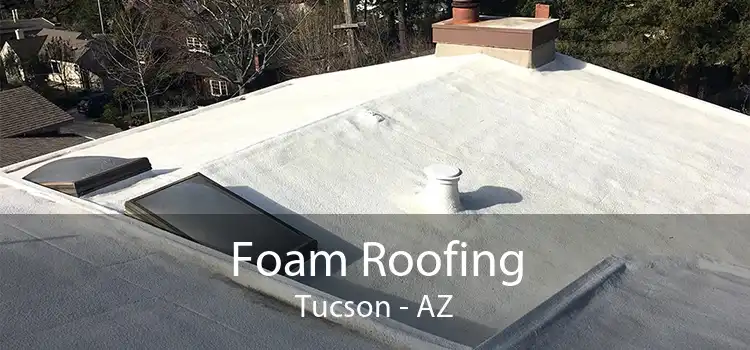 Foam Roofing Tucson - AZ