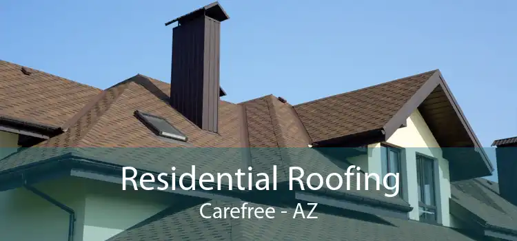 Residential Roofing Carefree - AZ