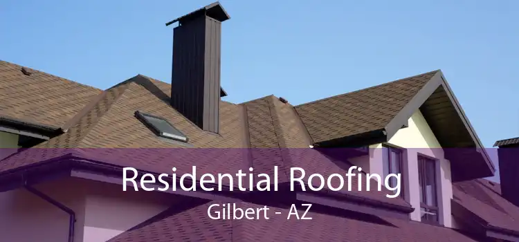 Residential Roofing Gilbert - AZ