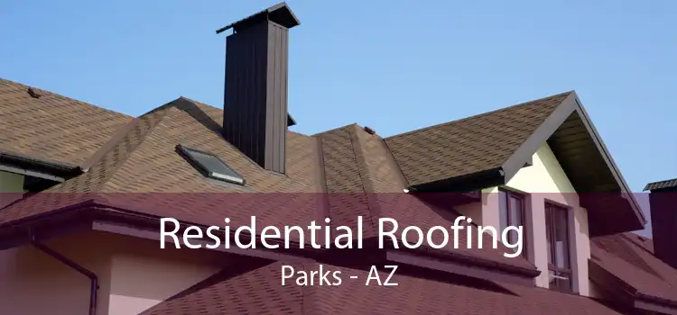 Residential Roofing Parks - AZ