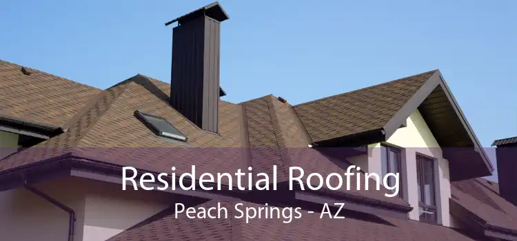 Residential Roofing Peach Springs - AZ