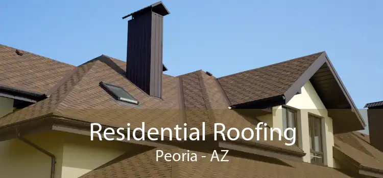 Residential Roofing Peoria - AZ