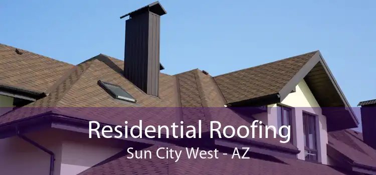 Residential Roofing Sun City West - AZ