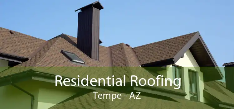 Residential Roofing Tempe - AZ