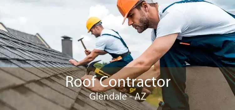 Roof Contractor Glendale - AZ