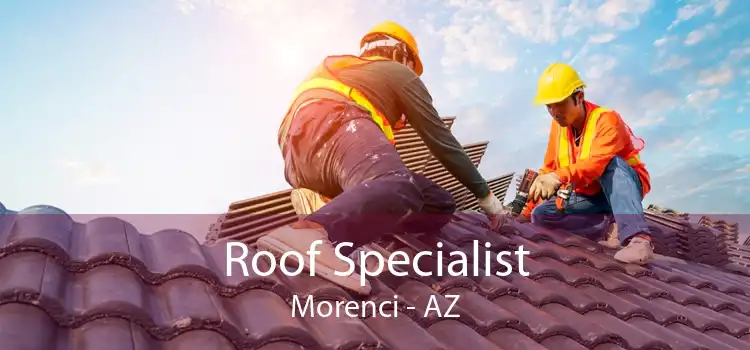 Roof Specialist Morenci - AZ