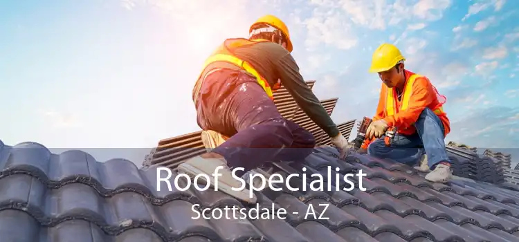 Roof Specialist Scottsdale - AZ