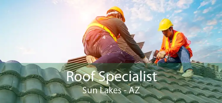 Roof Specialist Sun Lakes - AZ