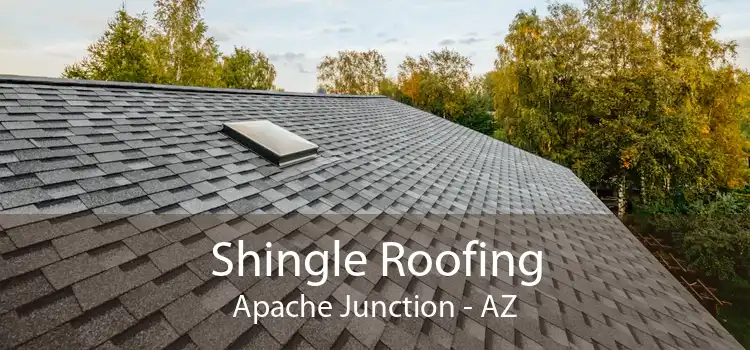 Shingle Roofing Apache Junction - AZ