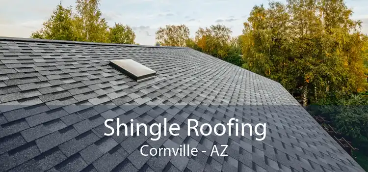 Shingle Roofing Cornville - AZ