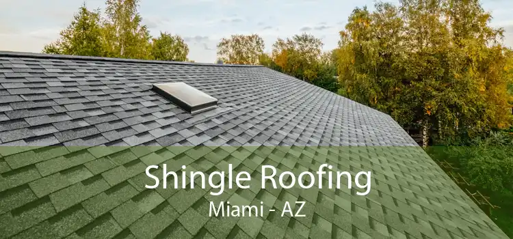 Shingle Roofing Miami - AZ