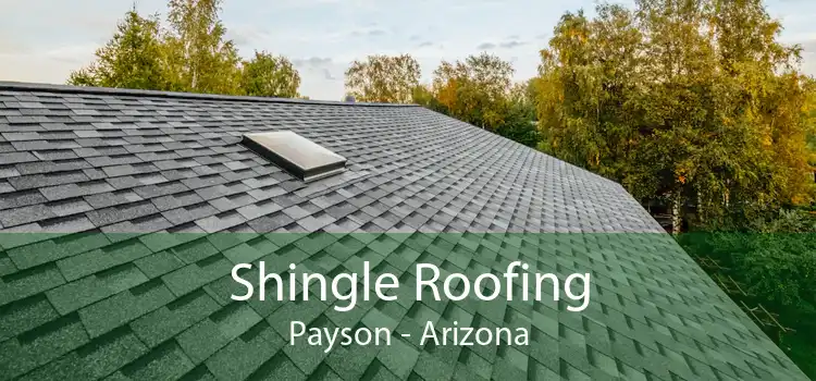 Shingle Roofing Payson - Arizona