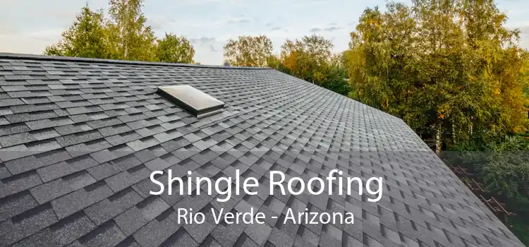 Shingle Roofing Rio Verde - Arizona