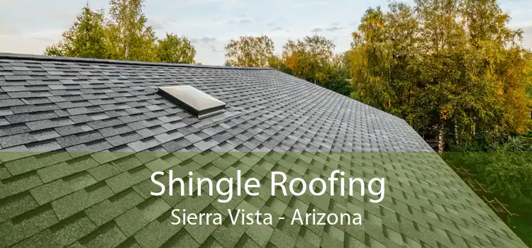 Shingle Roofing Sierra Vista - Arizona