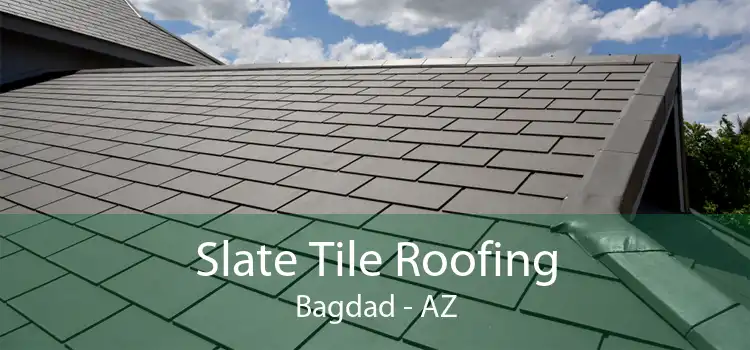 Slate Tile Roofing Bagdad - AZ
