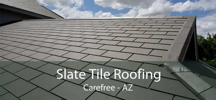 Slate Tile Roofing Carefree - AZ