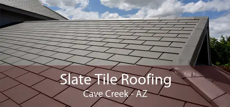 Slate Tile Roofing Cave Creek - AZ