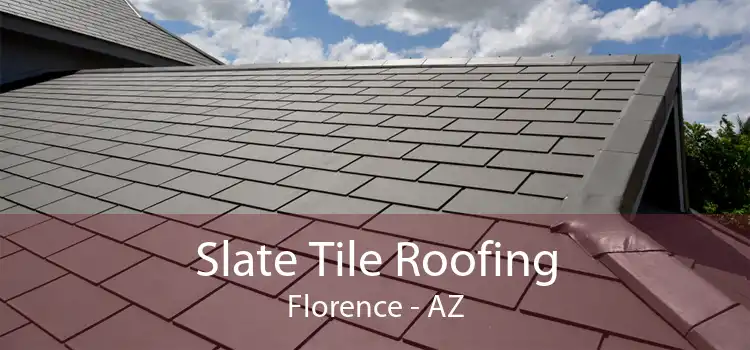 Slate Tile Roofing Florence - AZ