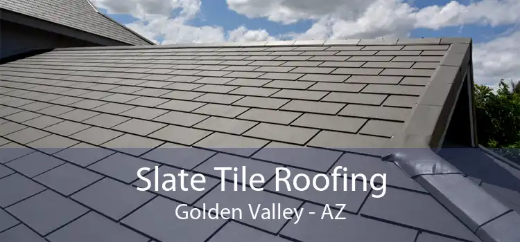 Slate Tile Roofing Golden Valley - AZ
