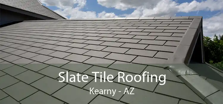 Slate Tile Roofing Kearny - AZ