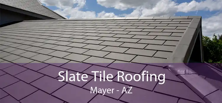 Slate Tile Roofing Mayer - AZ