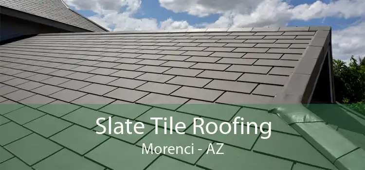 Slate Tile Roofing Morenci - AZ