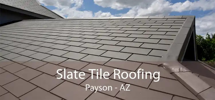Slate Tile Roofing Payson - AZ