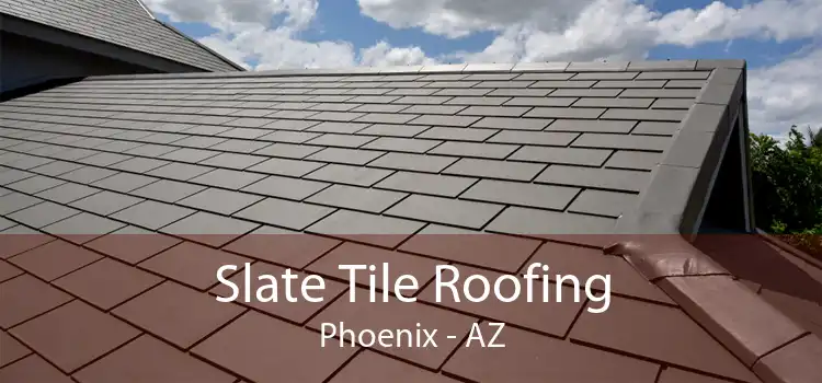 Slate Tile Roofing Phoenix - AZ