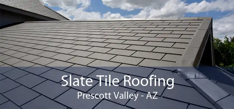 Slate Tile Roofing Prescott Valley - AZ