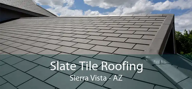 Slate Tile Roofing Sierra Vista - AZ