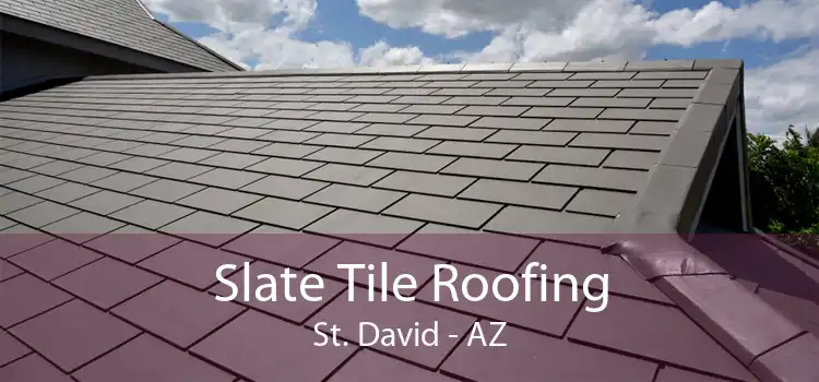 Slate Tile Roofing St. David - AZ