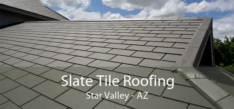 Slate Tile Roofing Star Valley - AZ